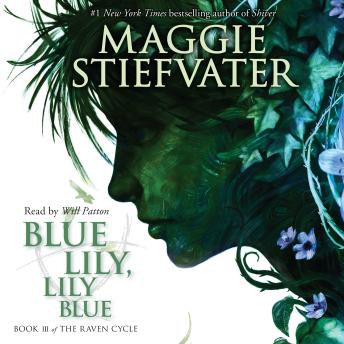 Blue Lily, Lily Blue: Book 3 of the Raven Cycle sample.