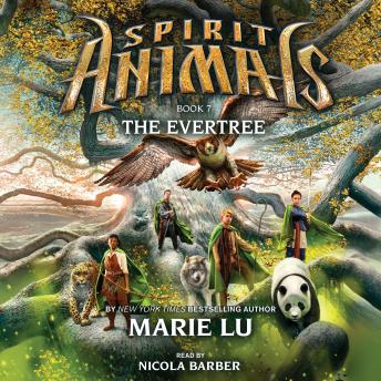 Listen Spirit Animals #7: The Evertree By Marie Lu Audiobook audiobook