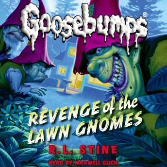 Classic Goosebumps: Revenge of the Lawn Gnomes