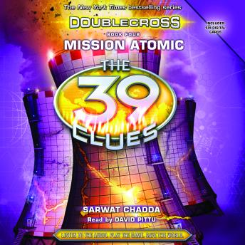 The Mission Atomic (The 39 Clues: Doublecross, Book 4)