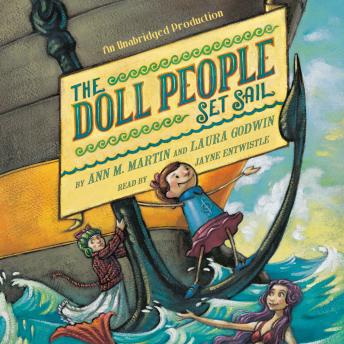 Doll People Set Sail, Audio book by Laura Godwin, M. Martin Ann