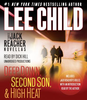 Three Jack Reacher Novellas (with bonus Jack Reacher's Rules): Deep Down, Second Son, High Heat, and Jack Reacher's Rules, Lee Child