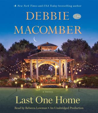 Last One Home: A Novel, Debbie Macomber