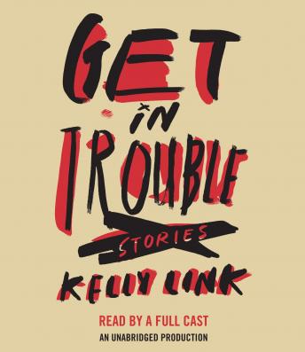 Get In Trouble: stories