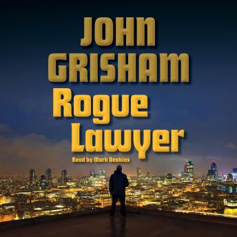 Rogue Lawyer: A Novel, John Grisham