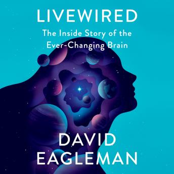 Livewired: The Inside Story of the Ever-Changing Brain sample.