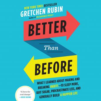 Better Than Before: Mastering the Habits of Our Everyday Lives sample.