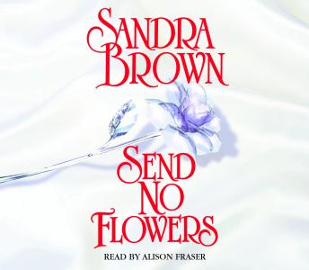 Send No Flowers: A Novel sample.