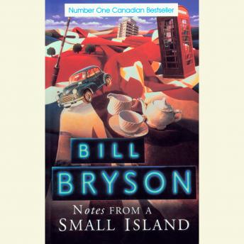 Download Notes From a Small Island by Bill Bryson