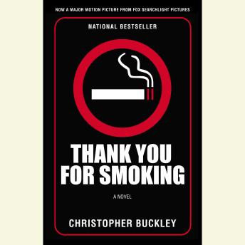 Thank You For Smoking: A novel