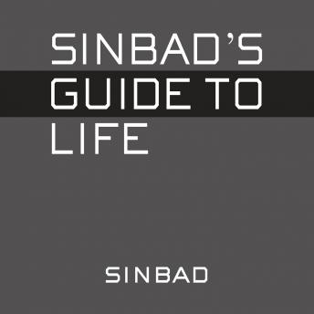 Sinbad's Guide to Life