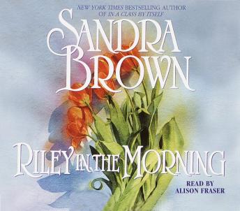 Riley in the Morning: A Novel, Sandra Brown