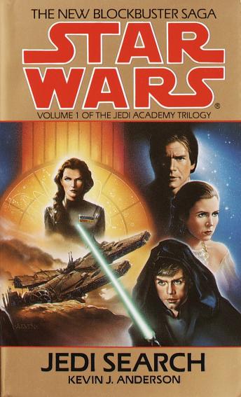 Jedi Search: Star Wars (The Jedi Academy): Volume 1 of the Jedi Academy Trilogy