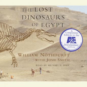 Lost Dinosaurs of Egypt, Josh Smith, William Nothdurft