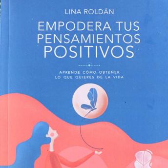 Download Empodera tus Pensamientos Positivos by Lina Roldan