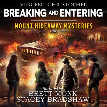 Mount Hideaway Mysteries: Breaking and Entering: A Faith-Based Young Adult Mystery Thriller