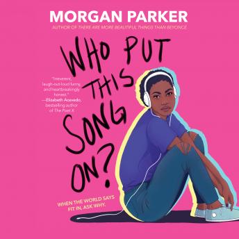 Who Put This Song On?, Audio book by Morgan Parker