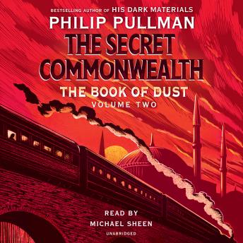 Book of Dust: The Secret Commonwealth (Book of Dust, Volume 2), Philip Pullman