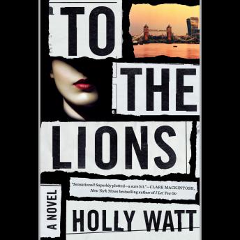 To the Lions: A Novel