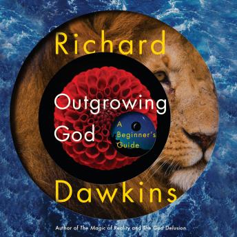 Download Outgrowing God: A Beginner's Guide by Richard Dawkins