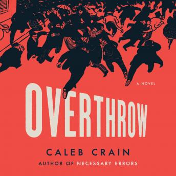 Overthrow: A Novel