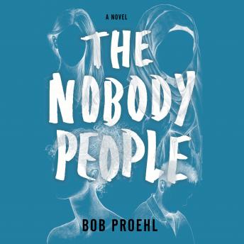 The Nobody People: A Novel
