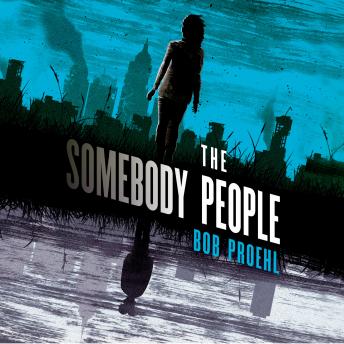 The Somebody People: A Novel