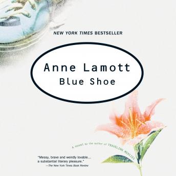 Blue Shoe, Audio book by Anne Lamott
