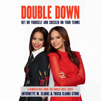 Double Down: Bet on Yourself and Succeed on Your Terms