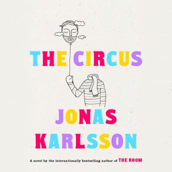 The Circus: A Novel