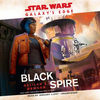 Galaxy's Edge: Black Spire (Star Wars), Delilah S. Dawson