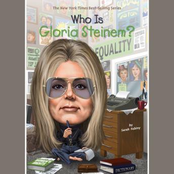 Who Is Gloria Steinem? sample.