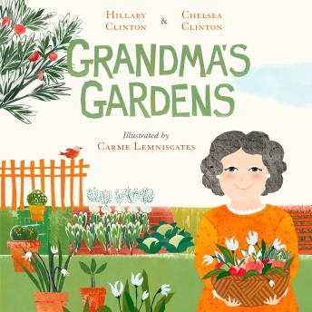 Grandma's Gardens, Chelsea Clinton, Hillary Clinton
