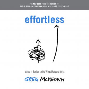 Effortless: Make It Easier to Do What Matters Most sample.
