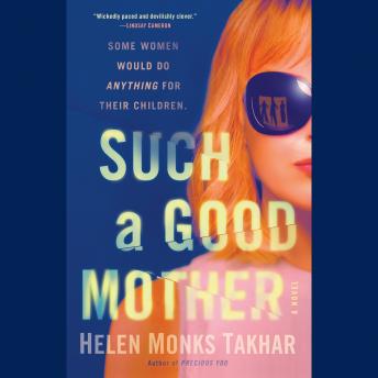 Such a Good Mother: A Novel