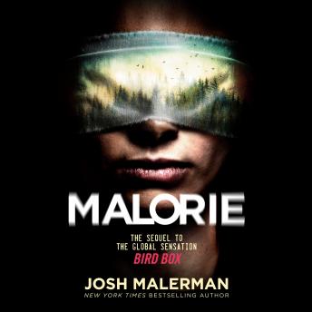 Malorie: A Bird Box Novel