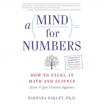 Download Mind for Numbers: How to Excel at Math and Science (Even If You Flunked Algebra) by Barbara Oakley
