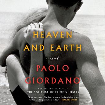 Download Heaven and Earth: A Novel by Paolo Giordano