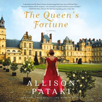 Read Queen's Fortune: A Novel of Desiree, Napoleon, and the Dynasty That Outlasted the Empire