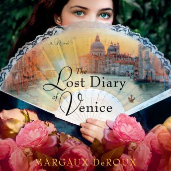 The Lost Diary of Venice: A Novel