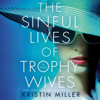 Sinful Lives of Trophy Wives: A Novel sample.