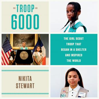 Listen Best Audiobooks Social Science Troop 6000: The Girl Scout Troop That Began in a Shelter and Inspired the World by Nikita Stewart Audiobook Free Download Social Science free audiobooks and podcast
