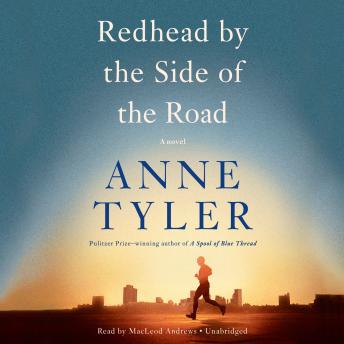 Download Best Audiobooks Literary Fiction Redhead by the Side of the Road: A novel by Anne Tyler Audiobook Free Online Literary Fiction free audiobooks and podcast