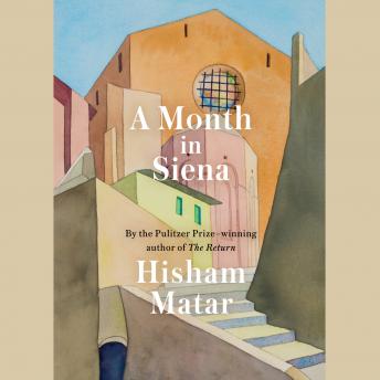 Download Month in Siena by Hisham Matar