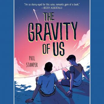 Gravity of Us, Phil Stamper