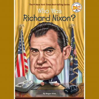 Listen Best Audiobooks Non Fiction Who Was Richard Nixon? by Megan Stine Audiobook Free Trial Non Fiction free audiobooks and podcast