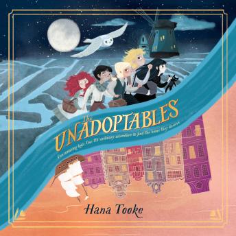 Download Best Audiobooks Kids The Unadoptables by Hana Tooke Free Audiobooks Kids free audiobooks and podcast