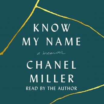 Download Know My Name: A Memoir by Chanel Miller