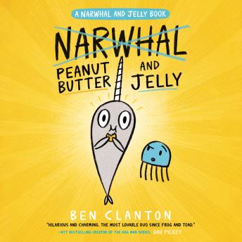 Peanut Butter and Jelly (A Narwhal and Jelly Book #3) sample.