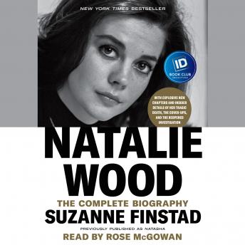 Natalie Wood: The Complete Biography, Suzanne Finstad
